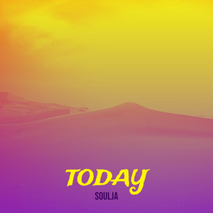SoulJa的專輯Today (Explicit)