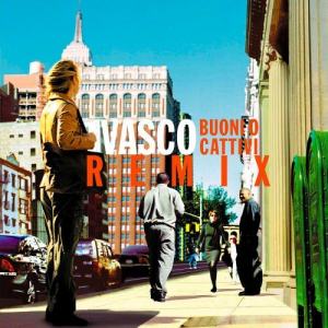 收聽Vasco Rossi的Buoni O Cattivi (Remix Dub-Jay)歌詞歌曲