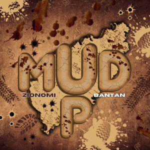 Listen to Mud Up (Explicit) song with lyrics from Zionomi