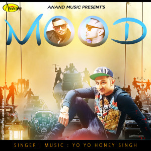 收聽Yo Yo Honey Singh的Mood歌詞歌曲