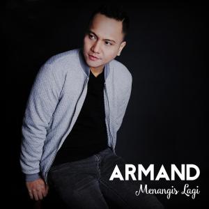 收聽Armand的Menangis Lagi歌詞歌曲