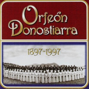 Orfeón Donostiarra的專輯Orfeón Donostiarra: 1897 - 1997