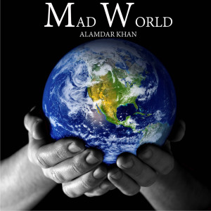 收聽Alamdar Khan的MadWorld歌詞歌曲