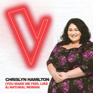 ดาวน์โหลดและฟังเพลง (You Make Me Feel Like A) Natural Woman (The Voice Australia 2018 Performance|Live) พร้อมเนื้อเพลงจาก Chrislyn Hamilton