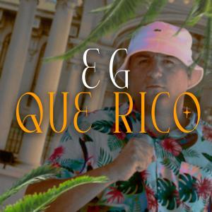 Eg的專輯Que Rico (Explicit)