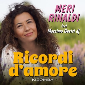 Listen to Ricordi d'amore song with lyrics from Meri Rinaldi