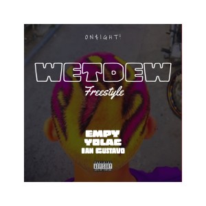 Listen to WETDEW (Freestyle) song with lyrics from Ian Gustavo