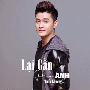 Album Lại Gần Hôn Anh #1 from Tuấn Khương