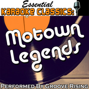 อัลบัม Essential Karaoke Classics: Soul Legends ศิลปิน Groove Rising