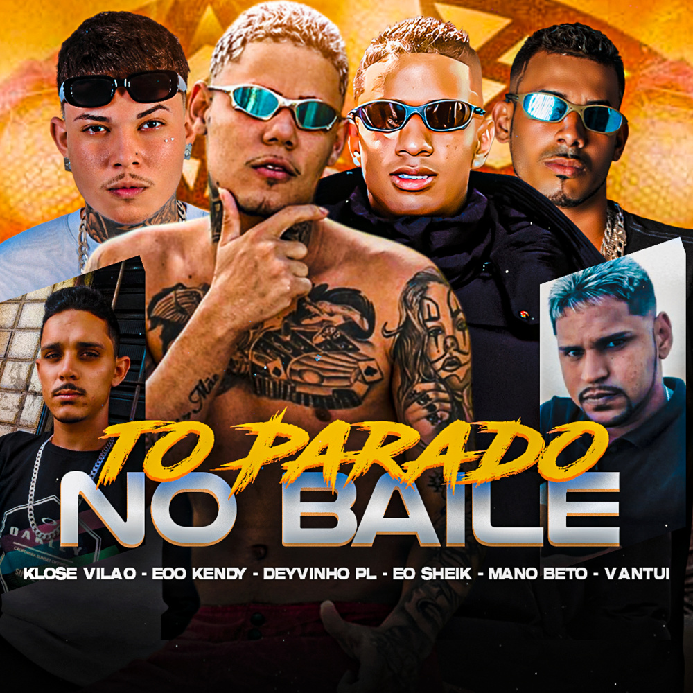 To Parado no Baile (feat. Mano Beto, Vantui, Bolado na Base & EO Sheik) (Explicit)