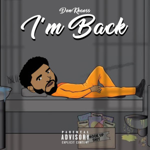 收聽Don Khaoss的I'm Back (Explicit)歌詞歌曲