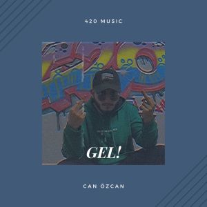 Can Özcan的专辑Gel (Explicit)