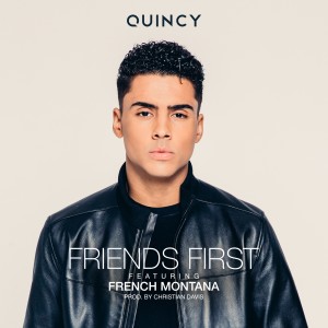 收聽Quincy的Friends First (Explicit)歌詞歌曲