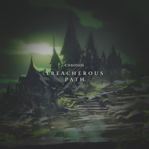 收聽Chronos的Treacherous Path歌詞歌曲