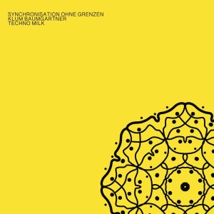 Synchronisation Ohne Grenzen的專輯Techno Milk