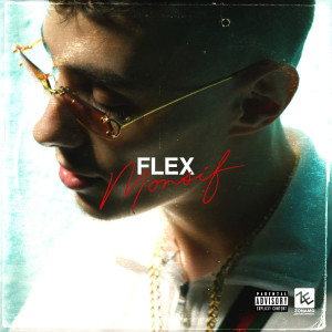 收聽Monsif的Flex (Explicit)歌詞歌曲