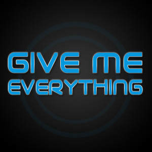收聽Lyrical Street的Give Me Everything歌詞歌曲