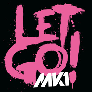 MK1的專輯Let Go