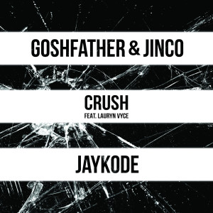 收聽Jennifer Paige的Crush (Goshfather & Jinco x JayKode Edition)歌詞歌曲