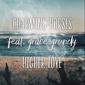 收聽Charming Horses的Higher Love (Original Mix)歌詞歌曲