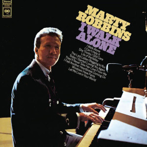 收聽Marty Robbins的I Walk Alone歌詞歌曲