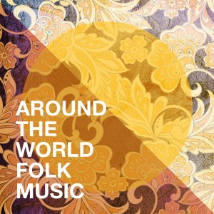 อัลบัม Around the World Folk Music ศิลปิน The Music World Session Musicians