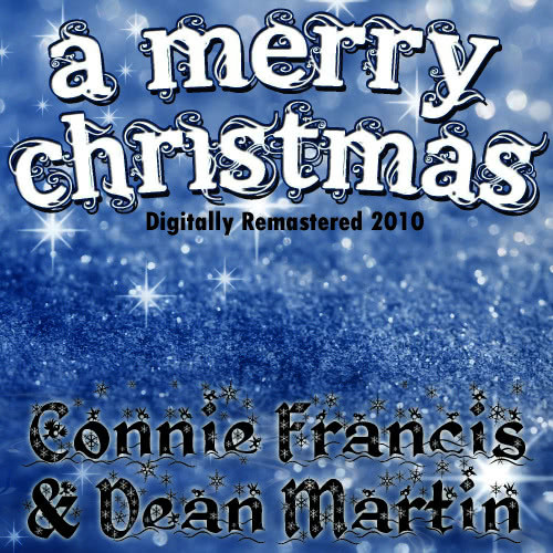 A Merry Christmas - Connie & Dean Digitally Remastered 2010 MP3 Download | Free MP3 Song Download