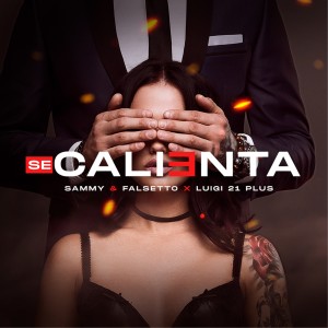 Sammy & Falsetto的專輯Se Calienta