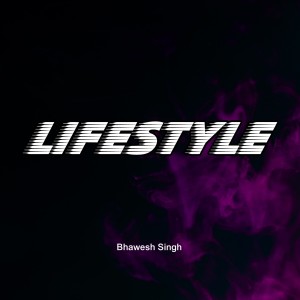 Listen to Lifestyle (Slowed Reverb) song with lyrics from Bhawesh Singh