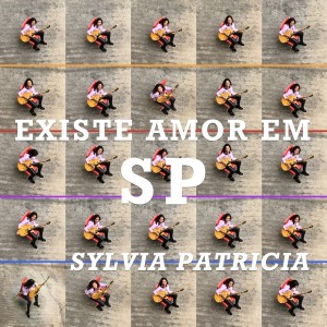 Sylvia Patrícia的專輯Existe Amor Em Sp