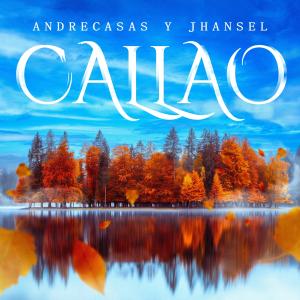 ดาวน์โหลดและฟังเพลง Callao พร้อมเนื้อเพลงจาก AndreCasas y Jhansel