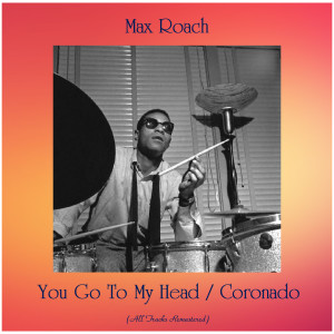 Dengarkan Coronado (Remastered 2020) lagu dari Max Roach dengan lirik