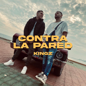 Listen to Contra La Pared song with lyrics from Kingz