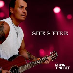 收聽Robin Tinholt的She's Fire歌詞歌曲