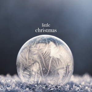 收聽keepitinside的Little Christmas歌詞歌曲