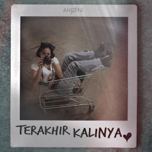 ดาวน์โหลดและฟังเพลง Terakhir Kalinya พร้อมเนื้อเพลงจาก Andini
