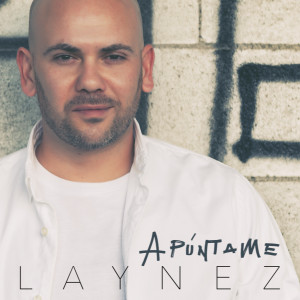 收听Laynez的Apúntame歌词歌曲