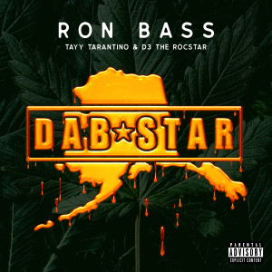 Listen to Dab Star (Explicit) song with lyrics from Ron Bass