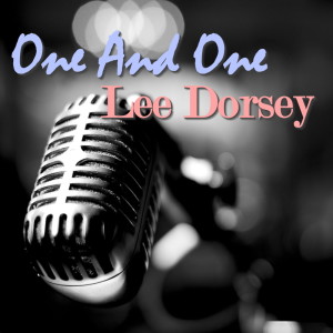 Listen to Yum Yum song with lyrics from Lee Dorsey