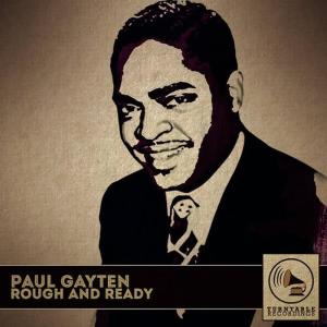 Paul Gayten & Friends的專輯Rough and Ready