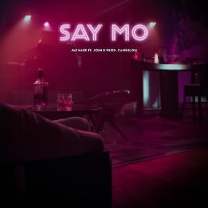 Album Say Mo (feat. Josh K & Cangelosi) (Explicit) from Josh K
