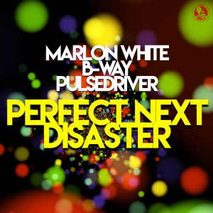 ดาวน์โหลดและฟังเพลง Perfect Next Disaster พร้อมเนื้อเพลงจาก Marlon White