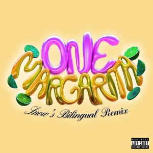 Listen to One Margarita (Margarita Song) [feat. Snow Tha Product] (Snow's Bilingual Remix|Explicit) song with lyrics from That Chick Angel