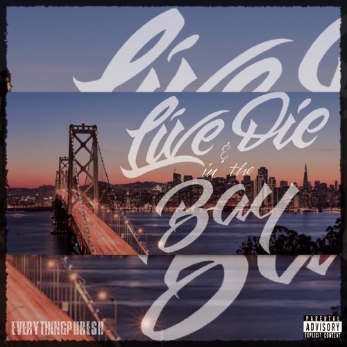 Live & Die in the Bay (Explicit) (其他)