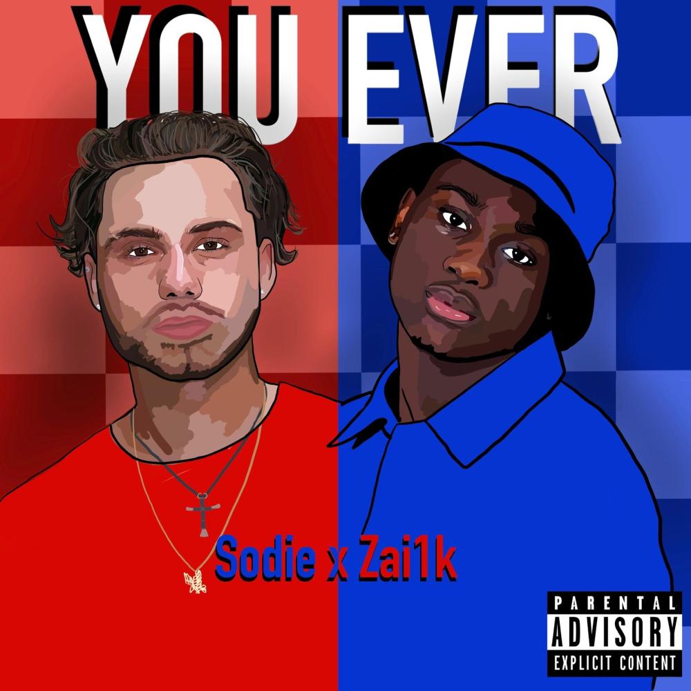 You Ever (feat. Zai1k) (Explicit)