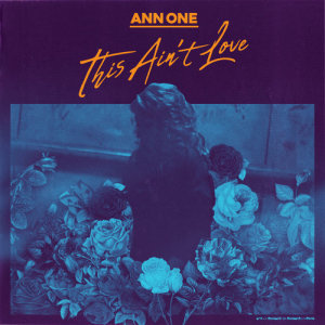 อัลบัม This Ain’t Love ศิลปิน Ann One