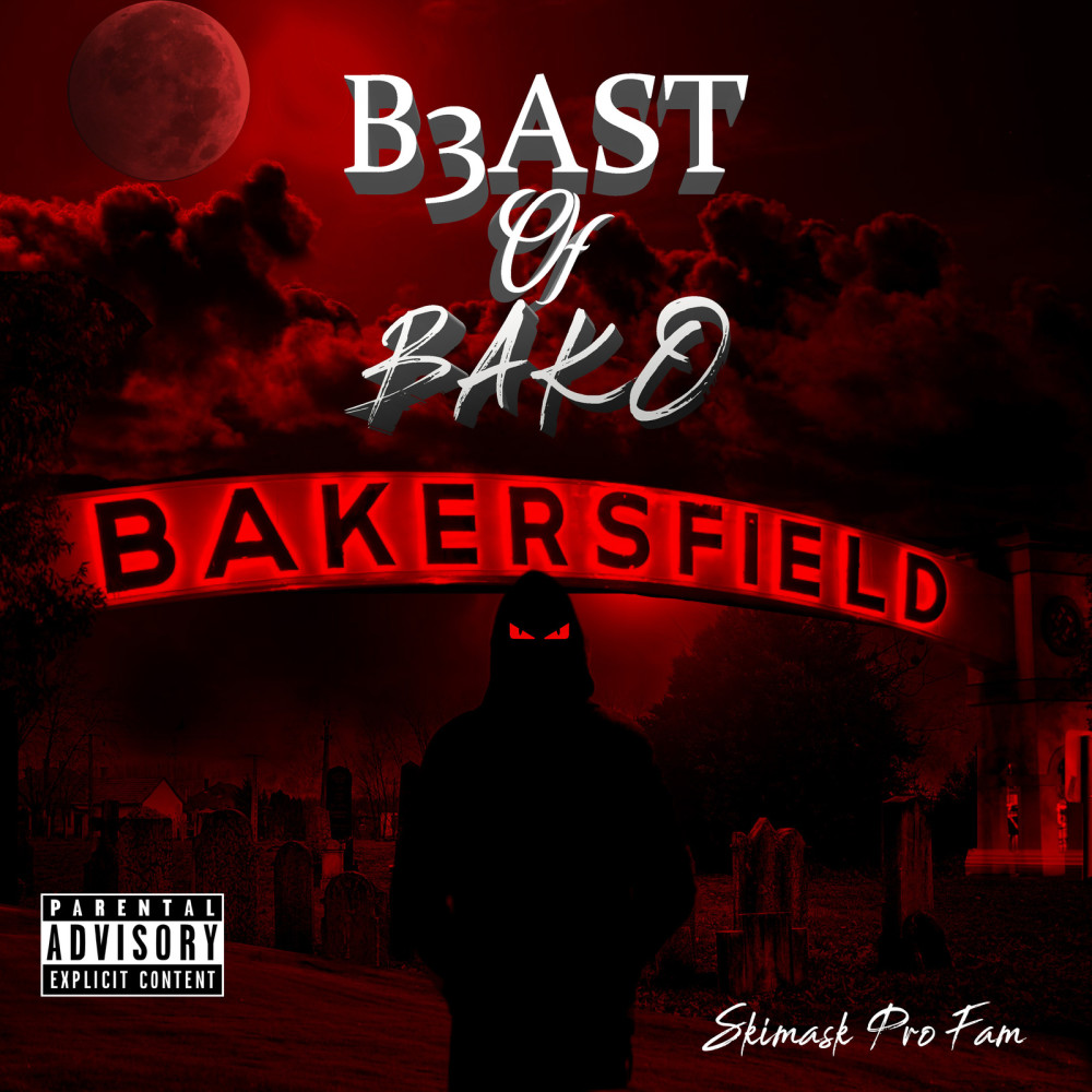 B3ast of Bako (Bakersfield) (Explicit)