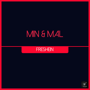 ดาวน์โหลดและฟังเพลง Freshein (Konstantin Yoodza Remix) พร้อมเนื้อเพลงจาก Min & Mal