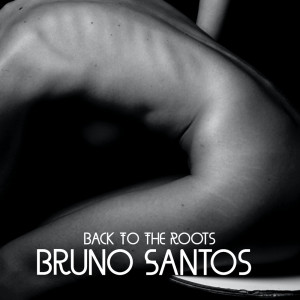 Album Back To The Roots from Bruno Santos