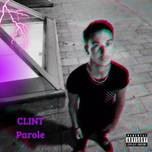 Clint & Co的專輯Parole (Explicit)